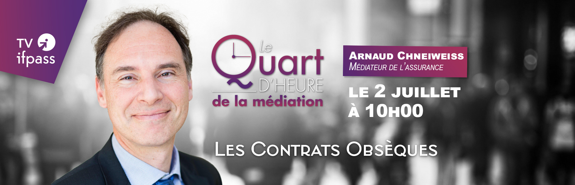 ÉMISSION IFPASS TV - LE QUART D'HEURE DE LA MÉDIATION - JUILLET 2024