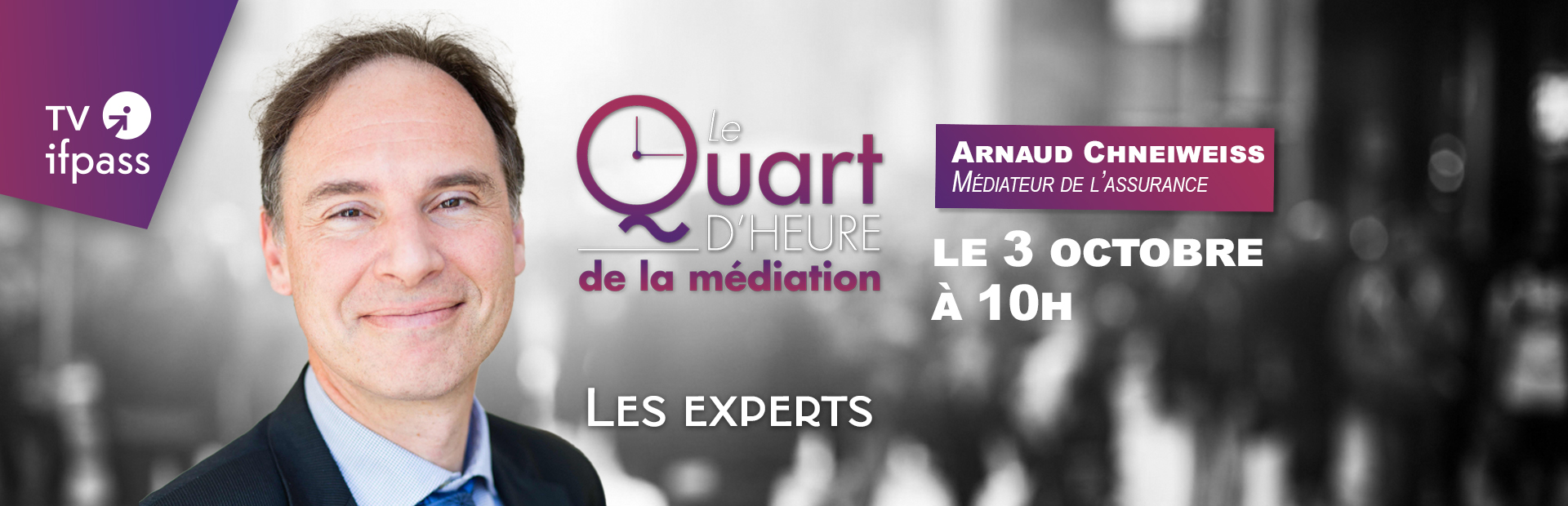 quart d'heure de la mediation - Ifpass TV - Les experts