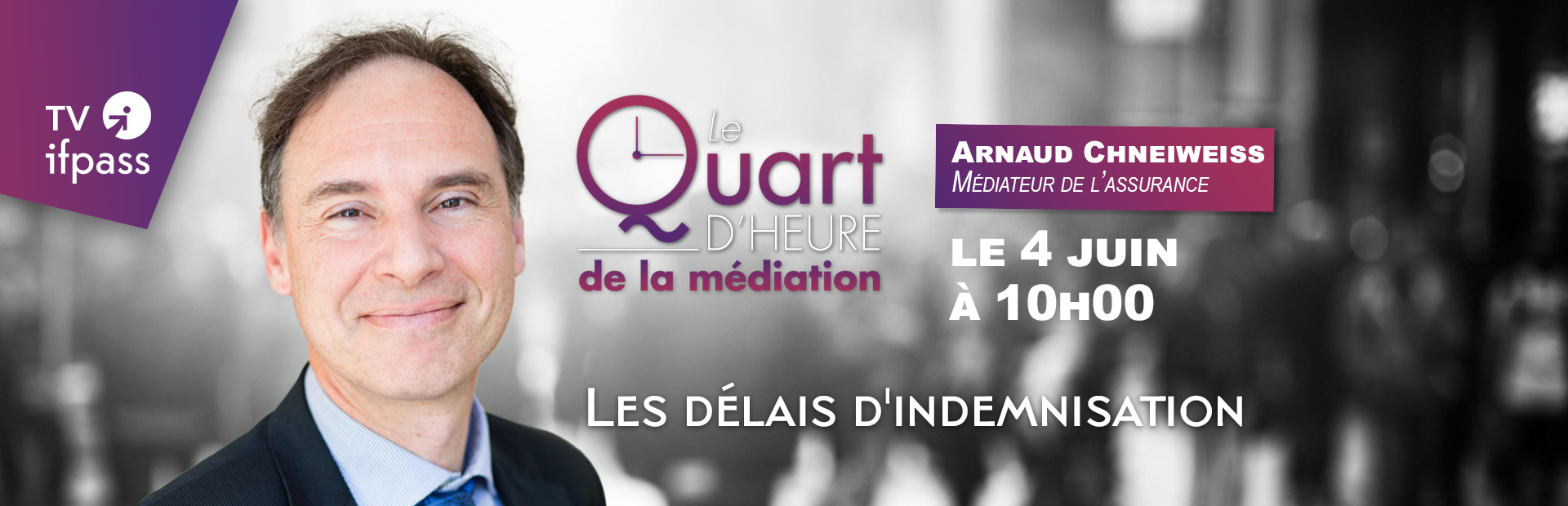 ÉMISSION IFPASS TV - LE QUART D'HEURE DE LA MÉDIATION - JUIN 2024
