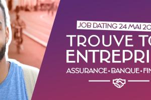 RÉUSSIS TON JOB DATING ET TROUVE TON ENTREPRISE