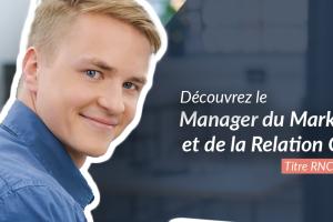 Le Manager du Marketing et de la Relation Client est titré RNCP