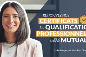 Labellisation de la CPNEFP pour nos CQP Mutualite